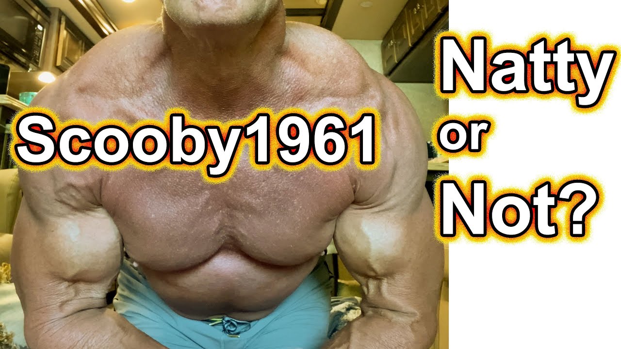 Scooby1961, Natty or Not?