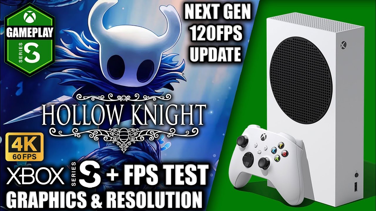 Hollow Knight: Next Gen/120FPS Update - Xbox Series S Gameplay + FPS Test