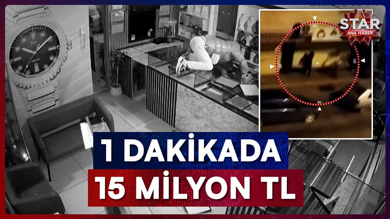 İstanbul&rsquo;da 1 Dakikada 15 Milyonluk Kuyumcu Soygunu | Star Ana Haber