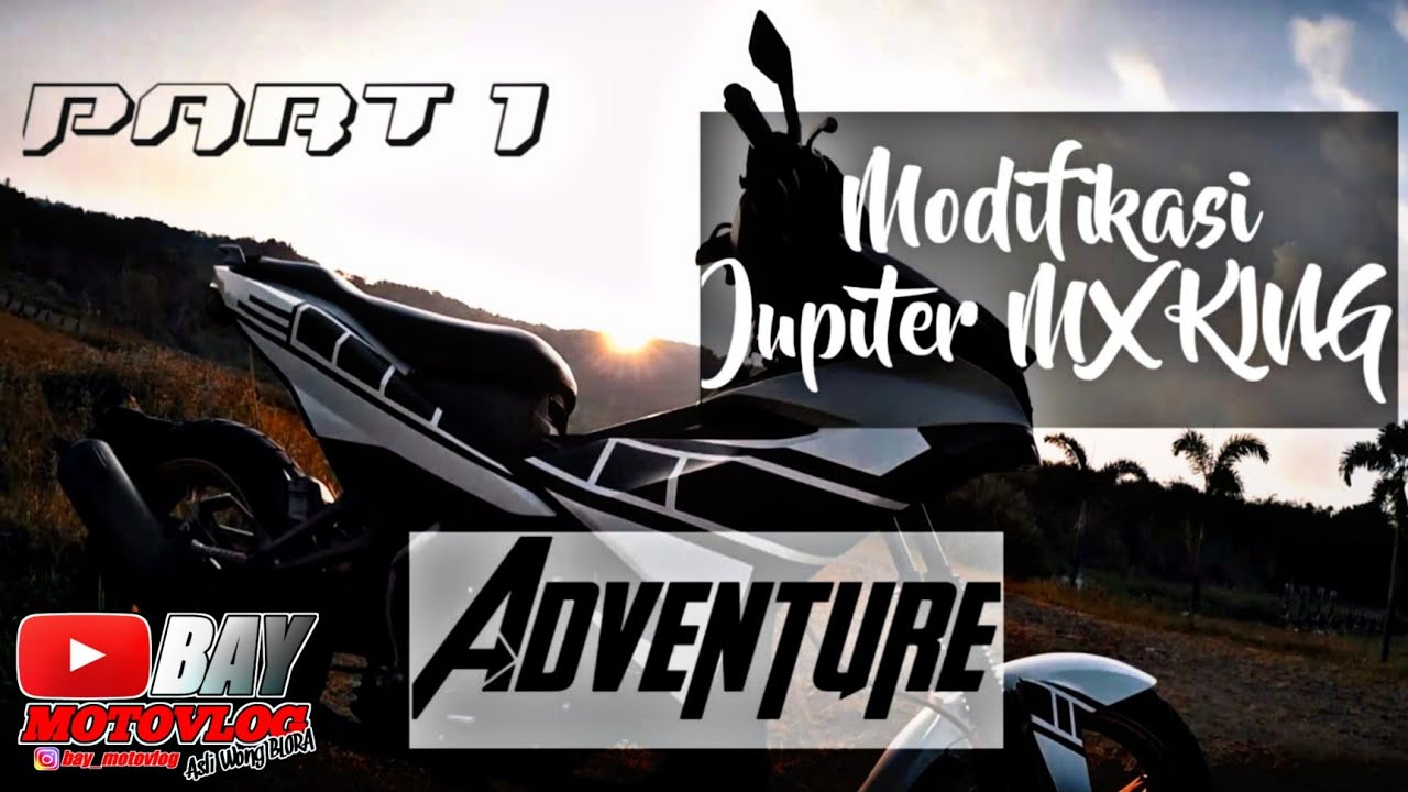 JUPITER MX KING 150CC modif  ADVENTURE || MOTOVLOG BLORA
