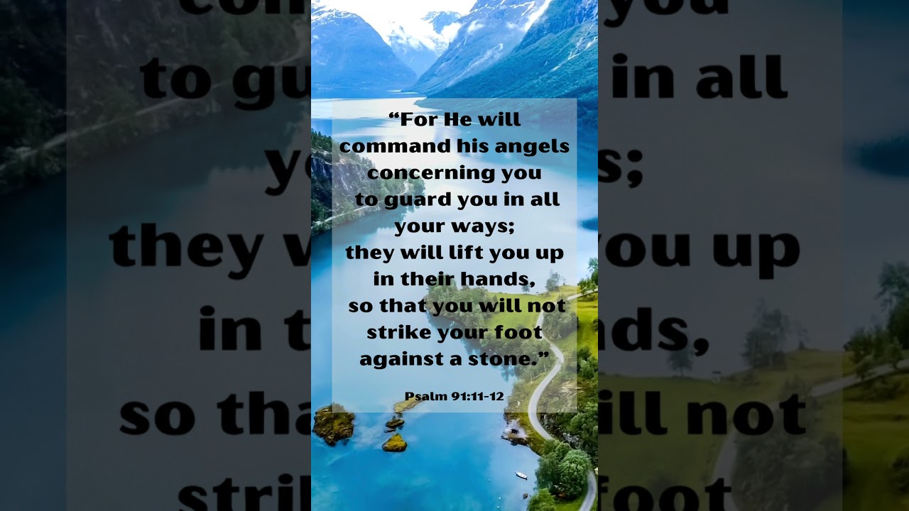 Healing Scripture Bible Verse Psalm 91:11-12  