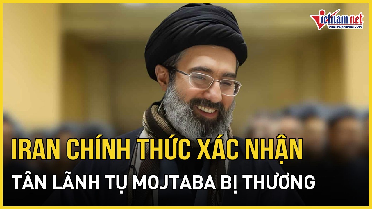 Iran chính thức xác nhận tân Lãnh tụ Mojtaba bị thương, thảm kịch gia đình Khamenei sau không kích
