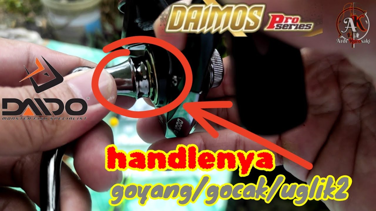 Handle Reel Daido Daimos goyang/gocak??? Ini dia Solusinya!!!