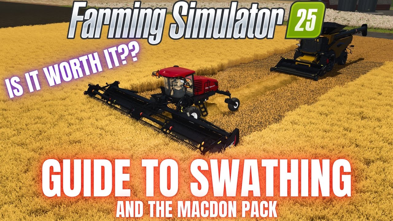 РУКОВОДСТВО ПО ВАЛООБРАБОТКЕ И НАБОРУ MACDON - Farming Simulator 25