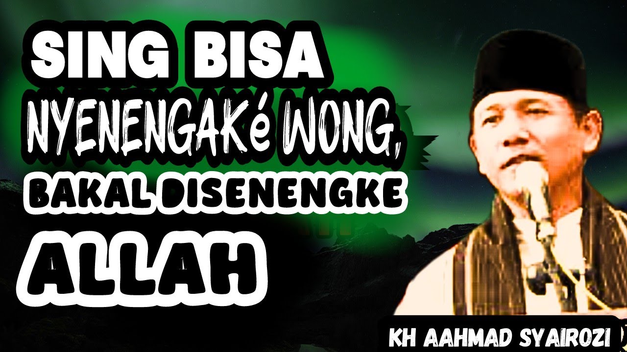 Kajian KH Ahmad SYAIROZI 🔥 Carane nyenengno wong#ngajijawa #ceramahlucu 