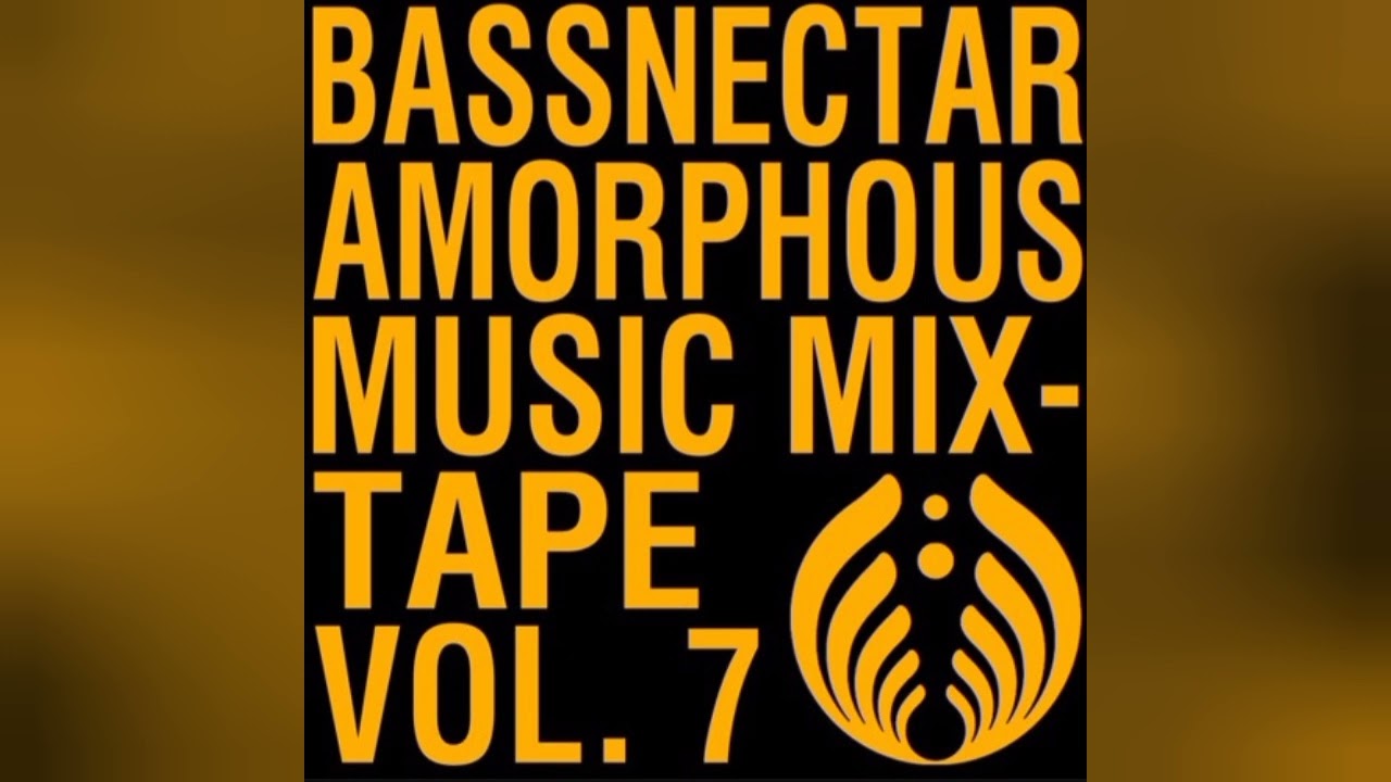 Bassnectar - Amorphous Music Mixtape Vol 7