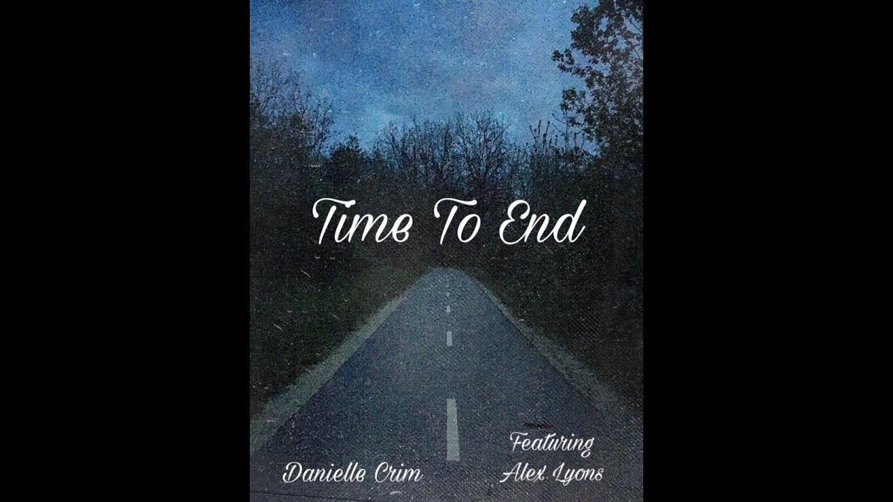 Time to End (feat. Alex Lyons) - Danielle Crim (Audio)