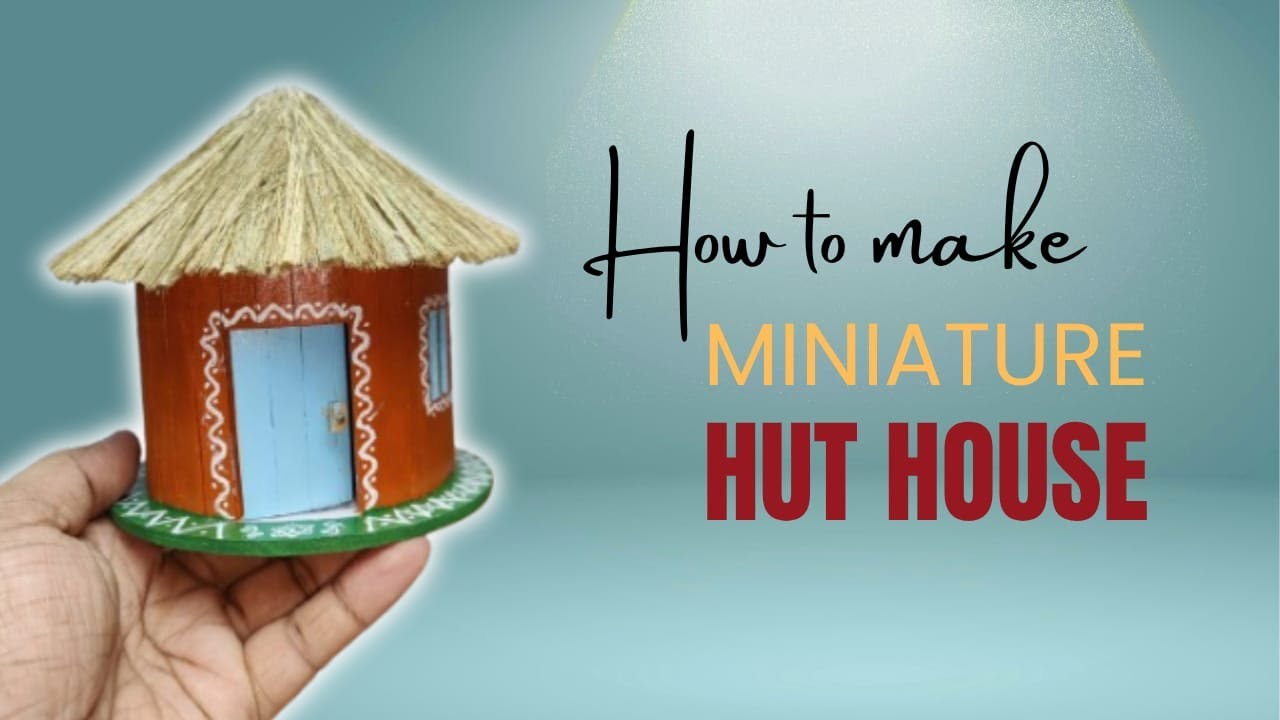 Miniature Village Hut House | Popsicle (Ice cream) Stick Craft | Handmade Tribal House DIY