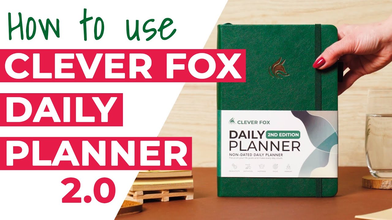 How to Use the Clever Fox Daily Planner 2nd Edition