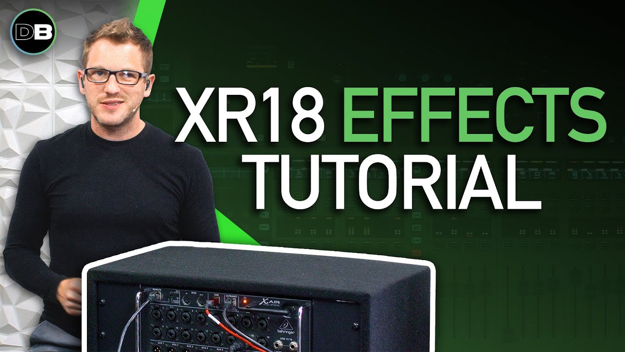 Using Insert Effects on the Behringer XR18&nbsp;- Behringer&nbsp;XR18&nbsp;Effects&nbsp;Tutorial