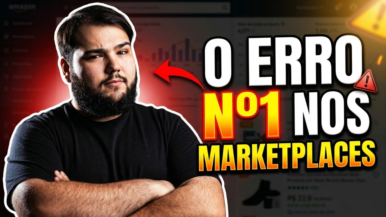 O Maior Erro Que Todo Vendedor Comete em Marketplaces 2026