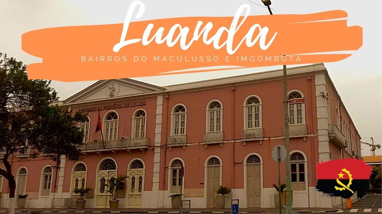 BAIRROS DO MACULUSSO E INGOMBOTA - Luanda Angola ❤🇦🇴