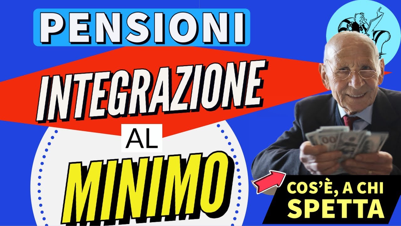 🌏 PENSIONI 👉  INTEGRAZIONE AL MINIMO❗️COS'&Egrave; e A CHI SPETTA 💰 ✅