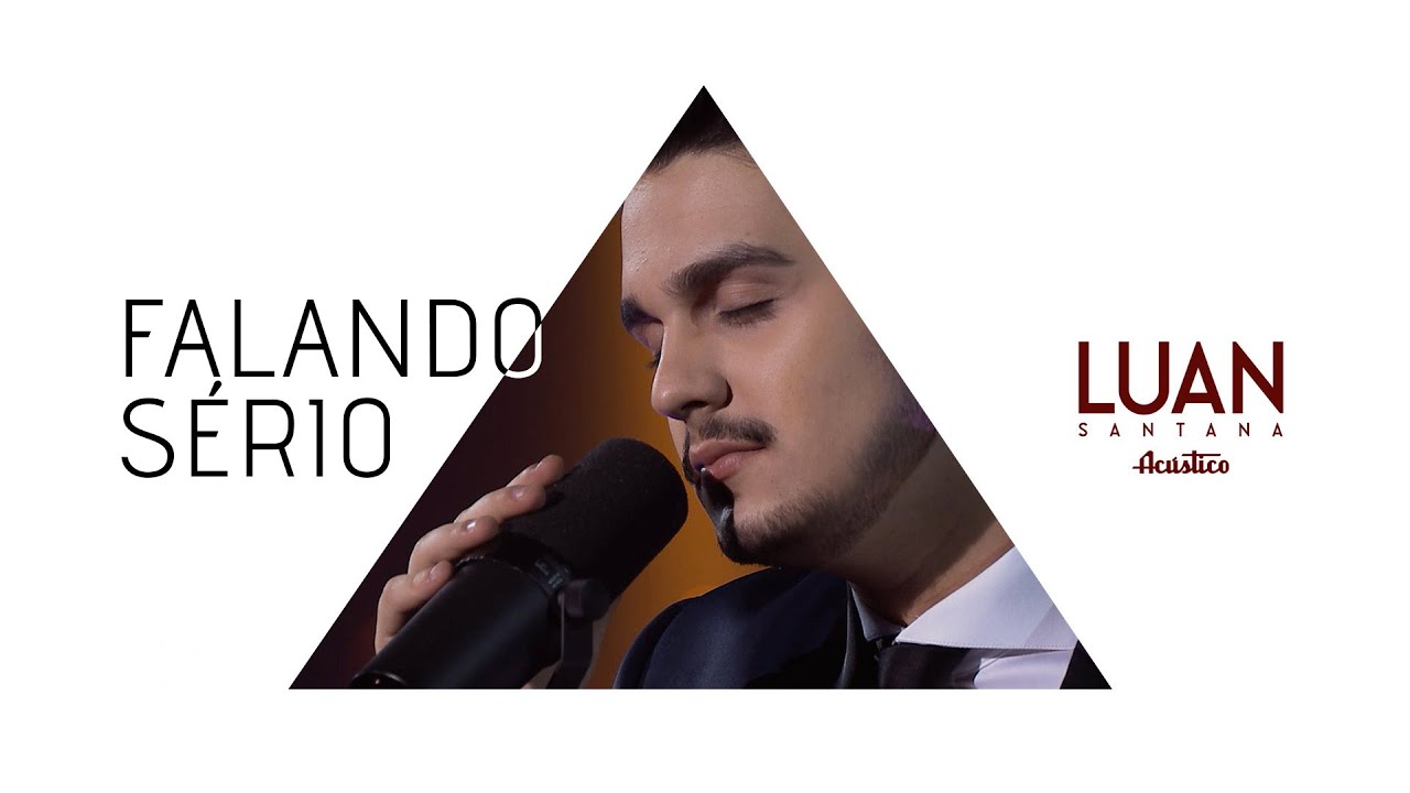 Luan Santana - Falando s&eacute;rio (DVD Luan Santana Ac&uacute;stico)