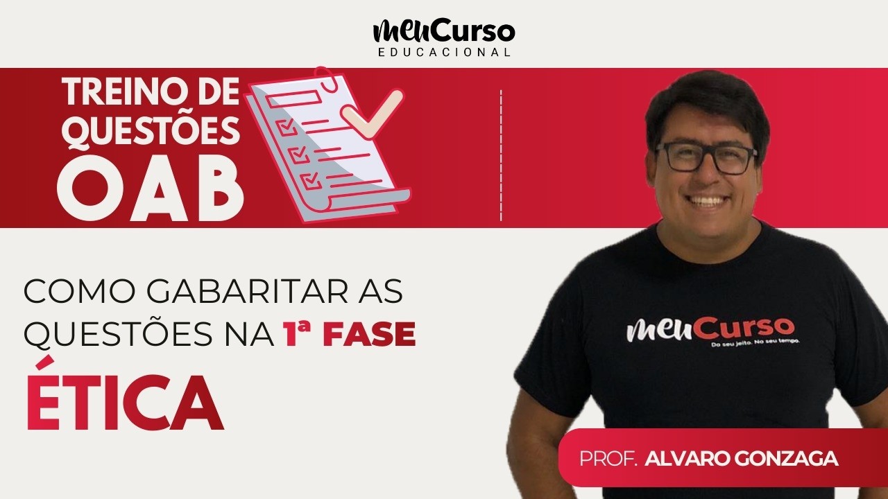 Treino de Quest&otilde;es &Eacute;tica | 1&ordf; Fase OAB com Prof. &Aacute;lvaro Gonzaga