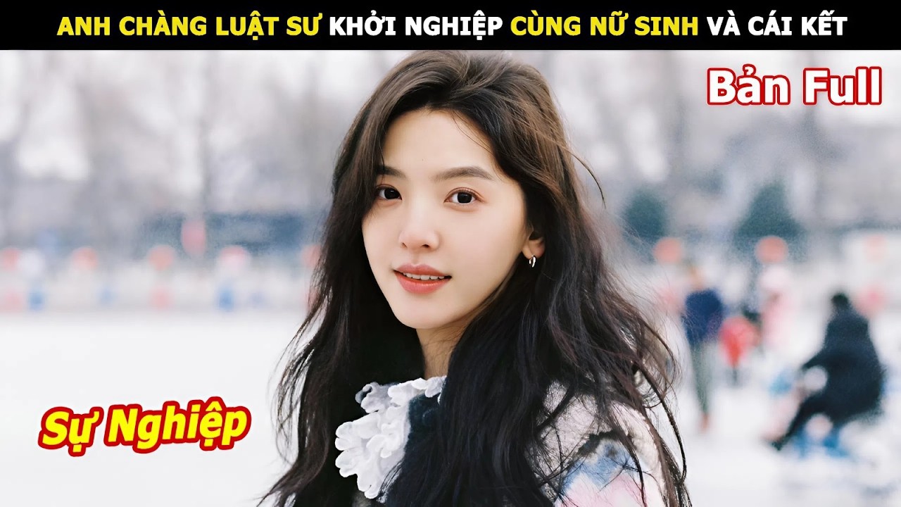 [Review Phim] Anh Chàng Luật Sư Khởi Nghiệp Cùng Nữ Sinh Và Cái Kết | Review Phim Hàn hay