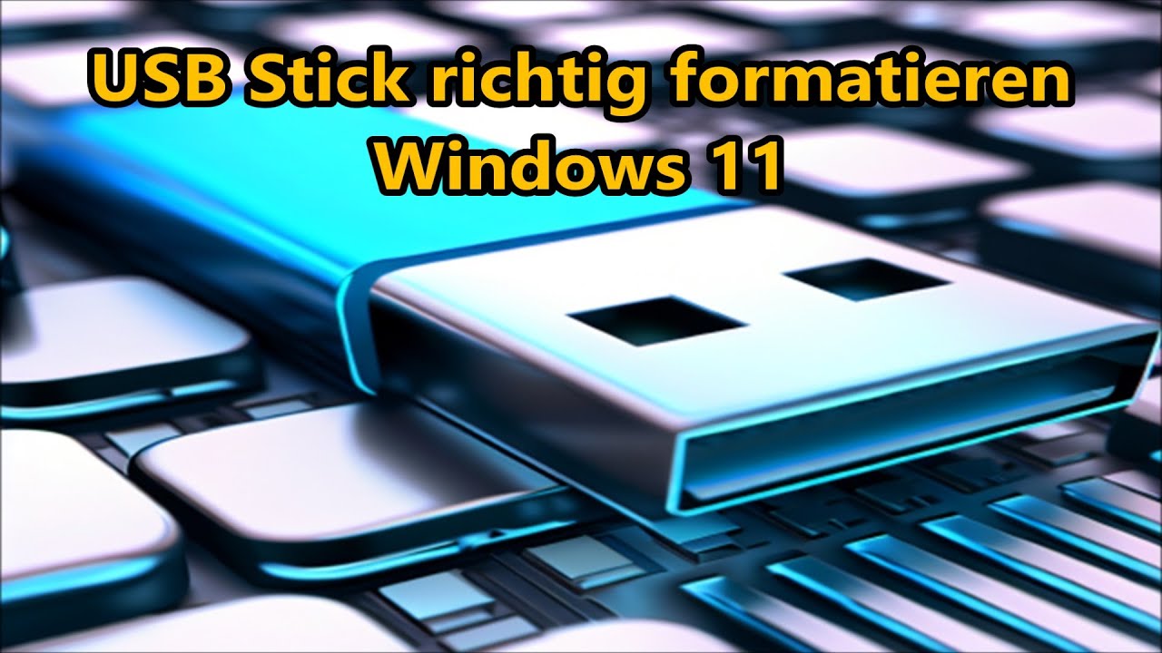 USB Stick formatieren Windows 11 tutorial deutsch so geht&acute;s