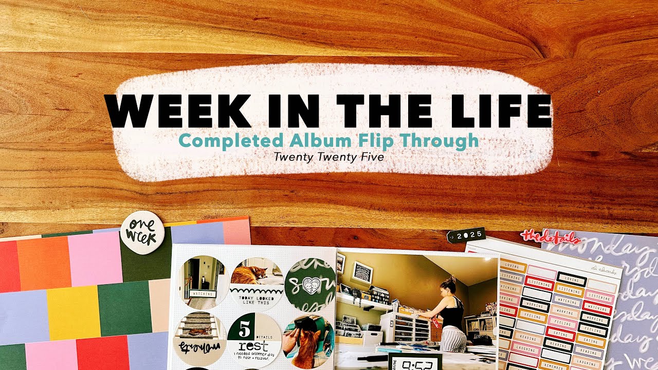 Week in the Life 2025 // Final Flip Through