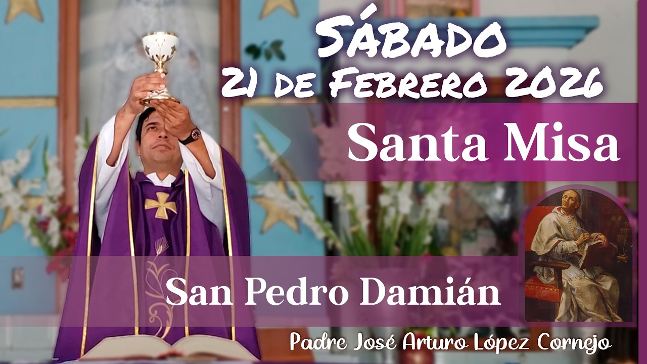 ✅ MISA DE HOY sábado 21 de Febrero del 2026 - Padre Arturo Cornejo