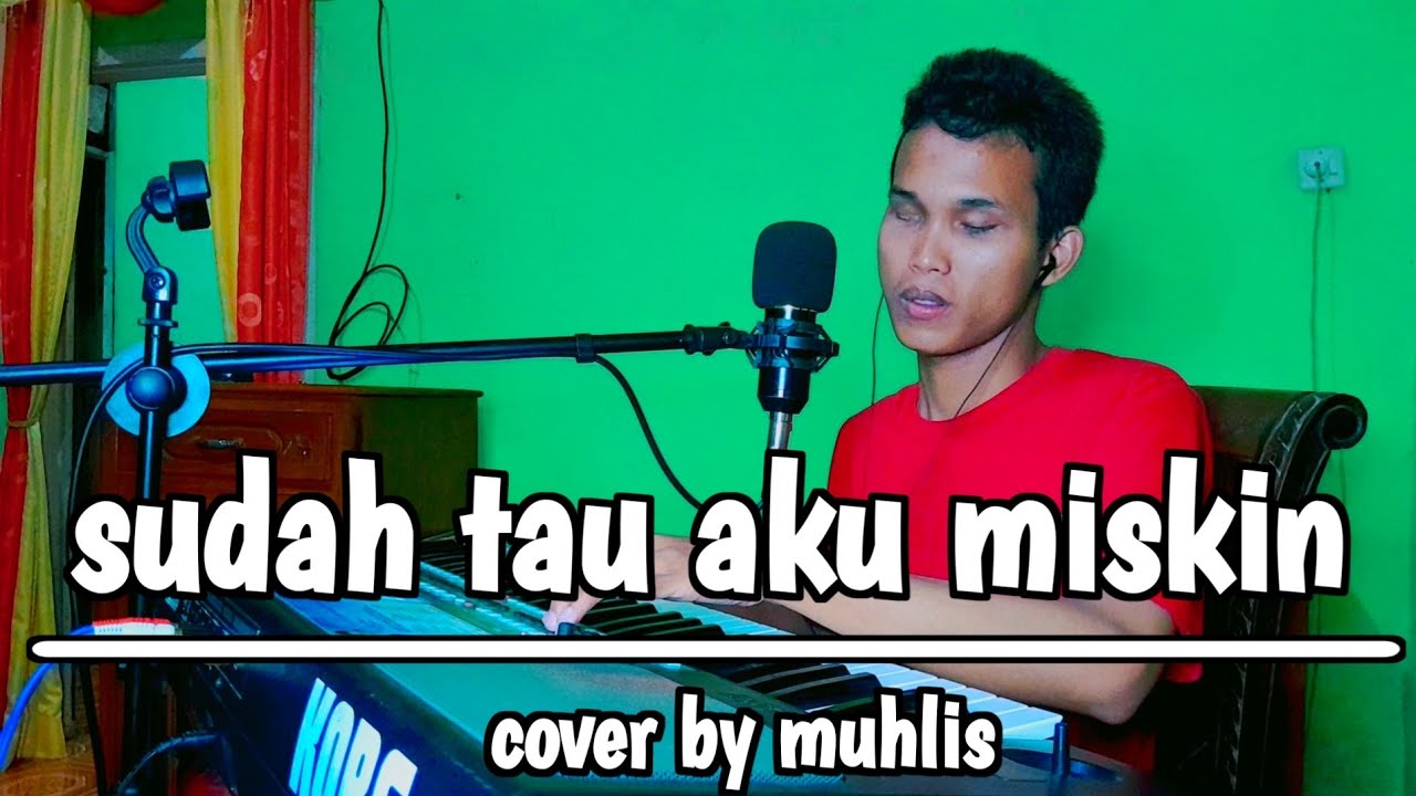 SUDAH TAU AKU MISKIN BY MUHLIS COVER DANGDUT