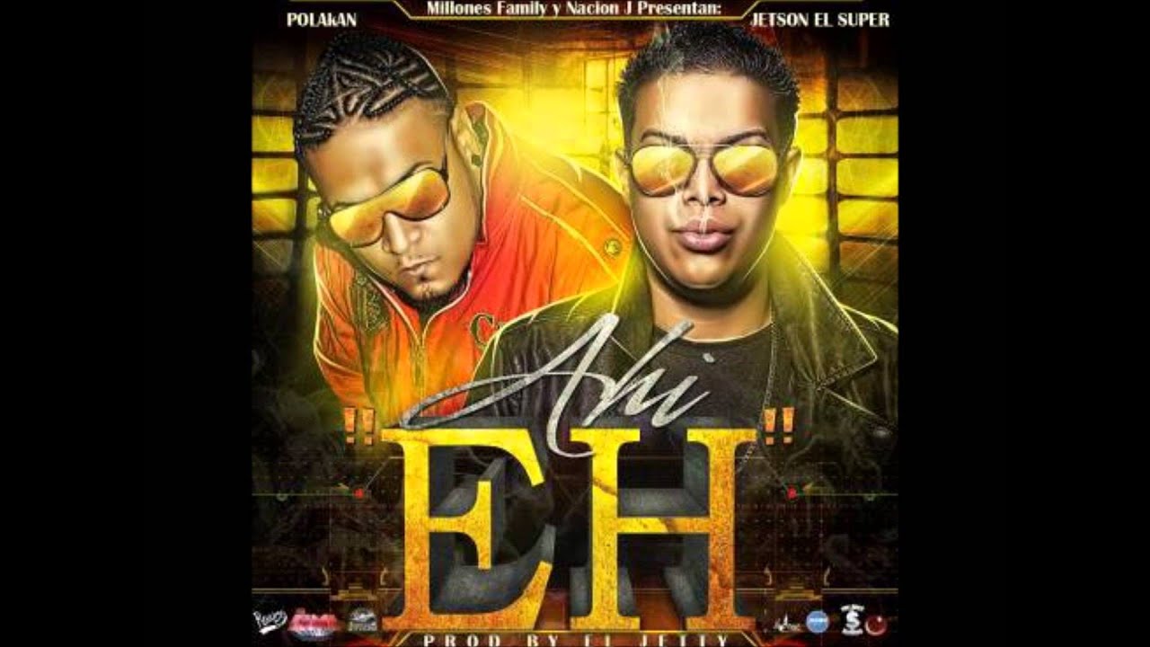 Jetson El Super Ft. Polakan - Ahi Eh (Prod. By El Jetty)