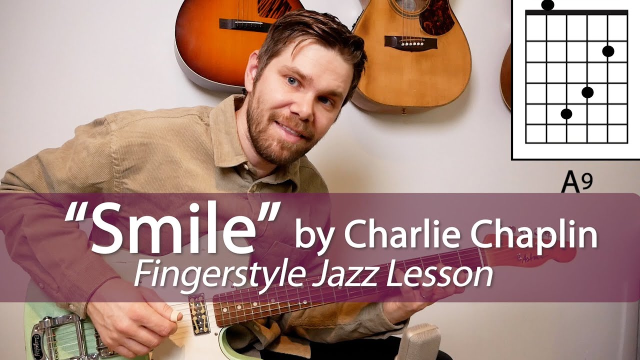 "Smile" by Charlie Chaplin (Fingerstyle Jazz Lesson)