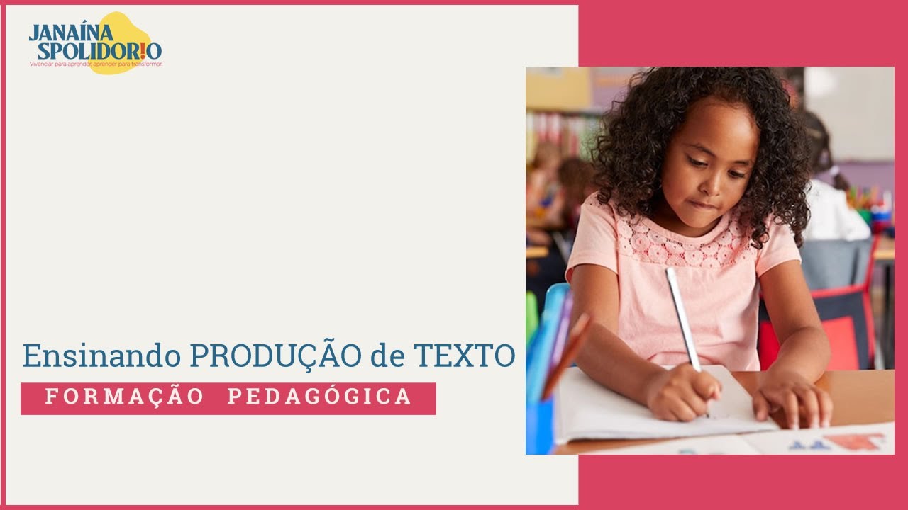 Ensinando PRODUÇÃO DE TEXTO