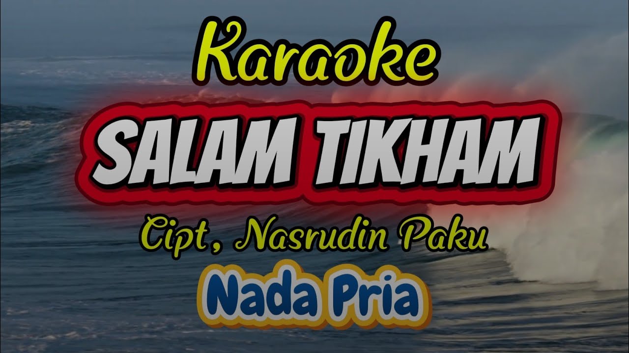 SALAM TIKHAM (nada pria) cipt,nasrudin paku - art, dian paku - lagu lampung karaoke (no vokal)