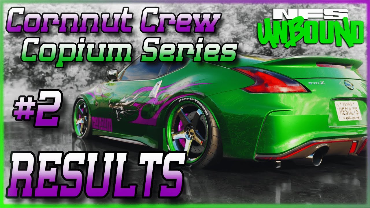 Cornnut Crew Copium Series Results #2 - MOST POPULAR SERIES IN NEED FOR SPEED UNBOUND! 105 PLAYERS!