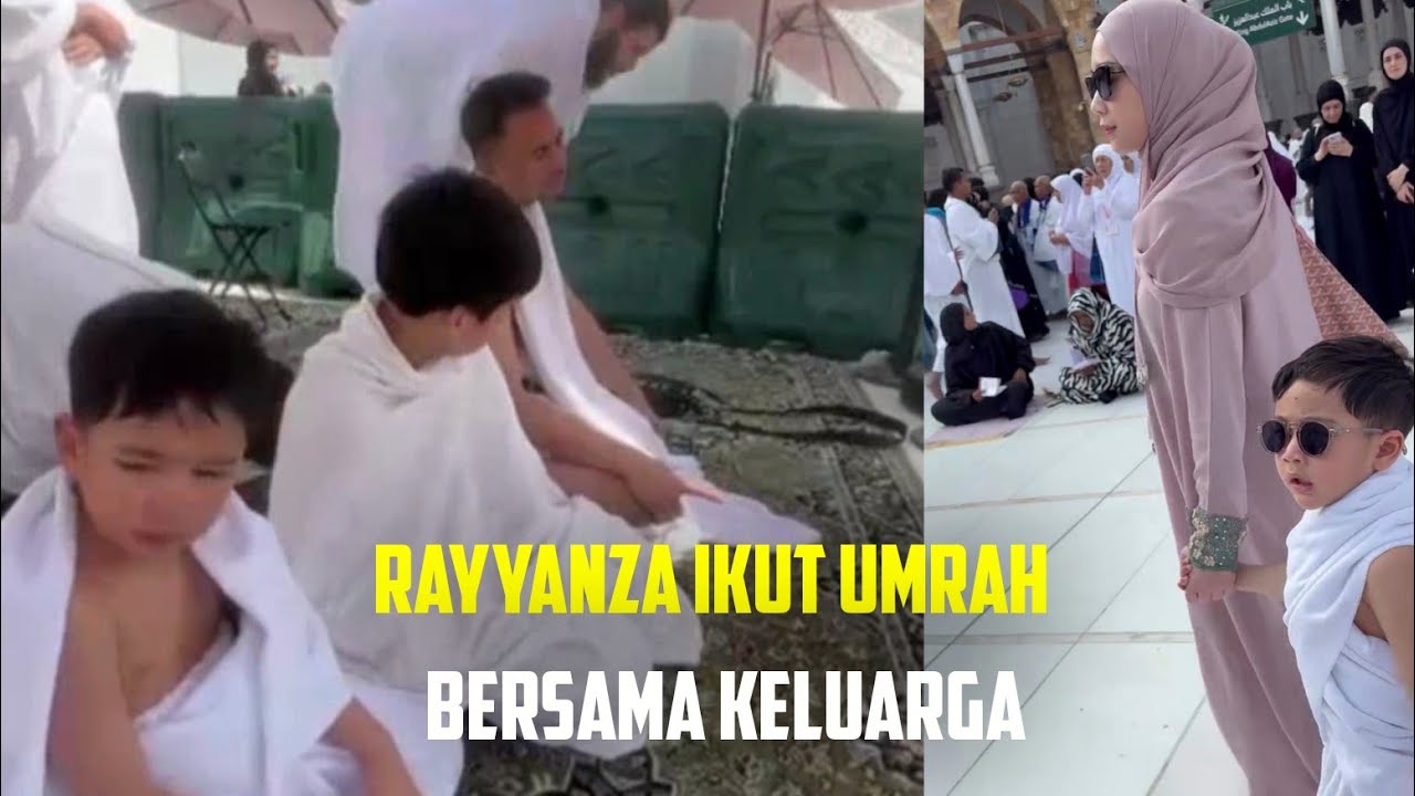 RAYYANZA IKUT UMRAH SAMA KELUARGA