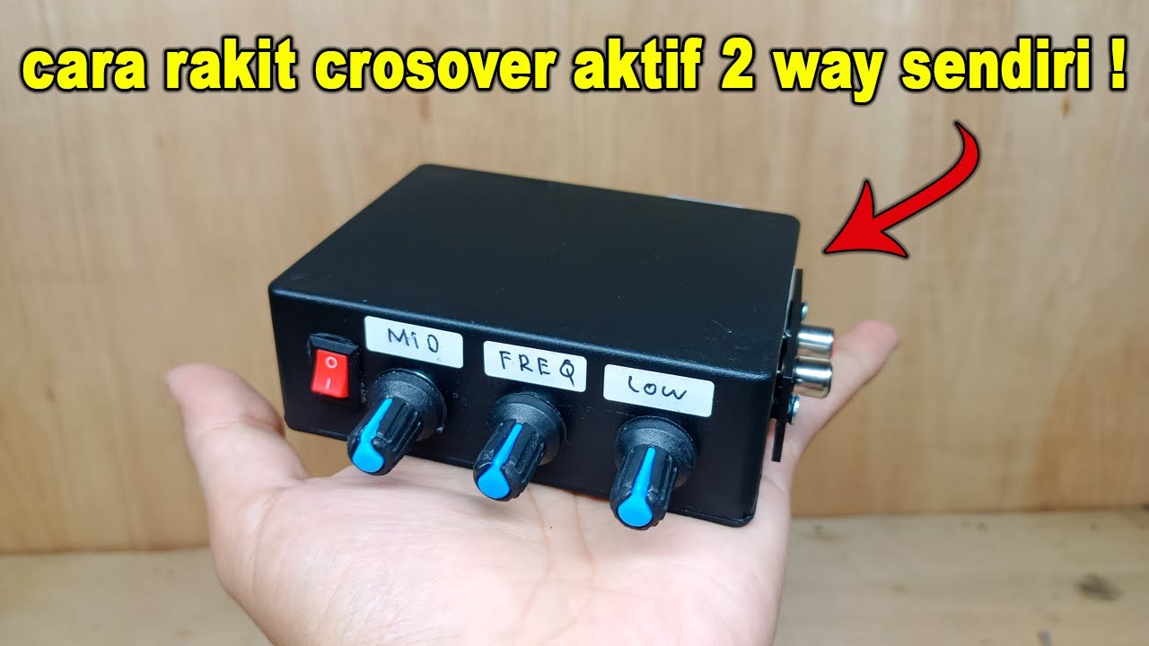 cara merakit crosover aktif 2 wayy sangat mudah ditirukan