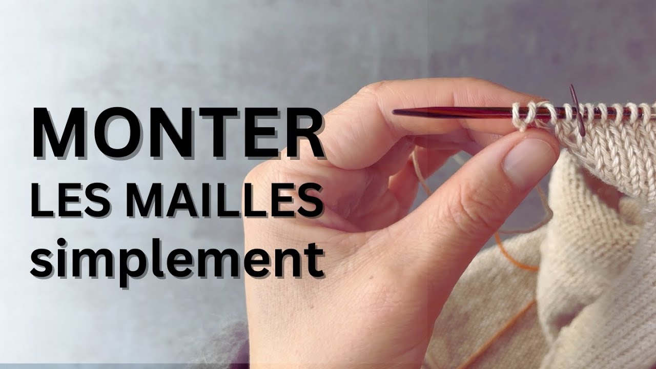Monter les mailles facilement avec la méthode Backward loop cast on.