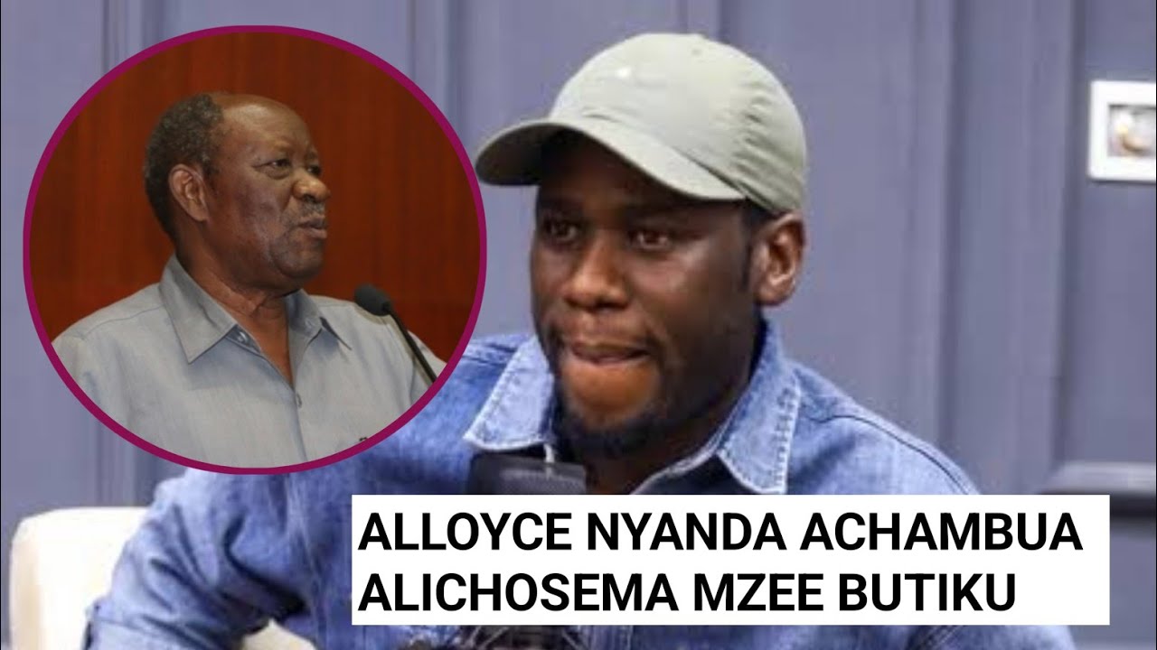 SIKIA UCHAMBUZI WA ALLOYCE NYANDA JUU YA ALIYOSEMA MZEE BUTIKU