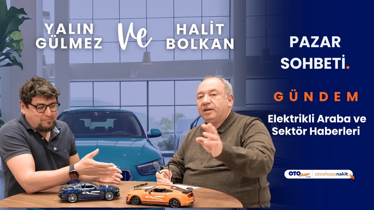 Yalın Gülmez ve Halit Bolkan İle Pazar Sohbetleri - Elektrikli Araba ve Sektör Haberleri