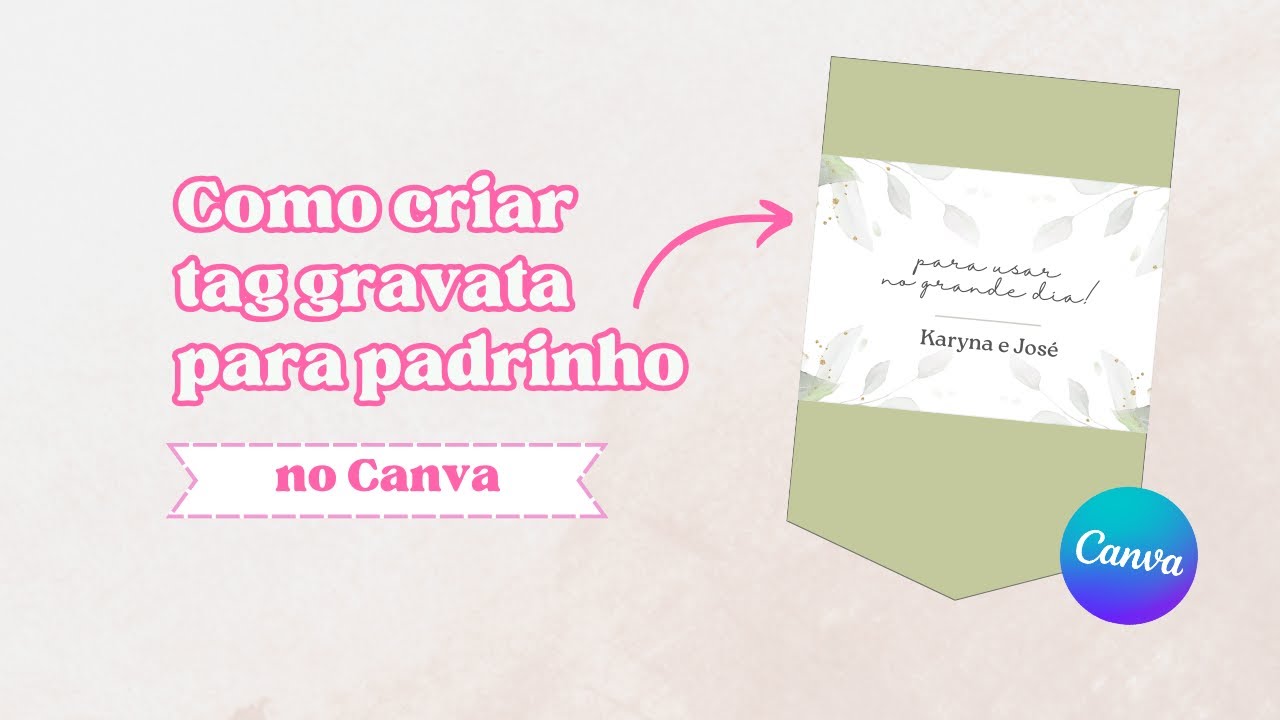 COMO FAZER TAG GRAVATA PARA PADRINHOS NO CANVA | DIY