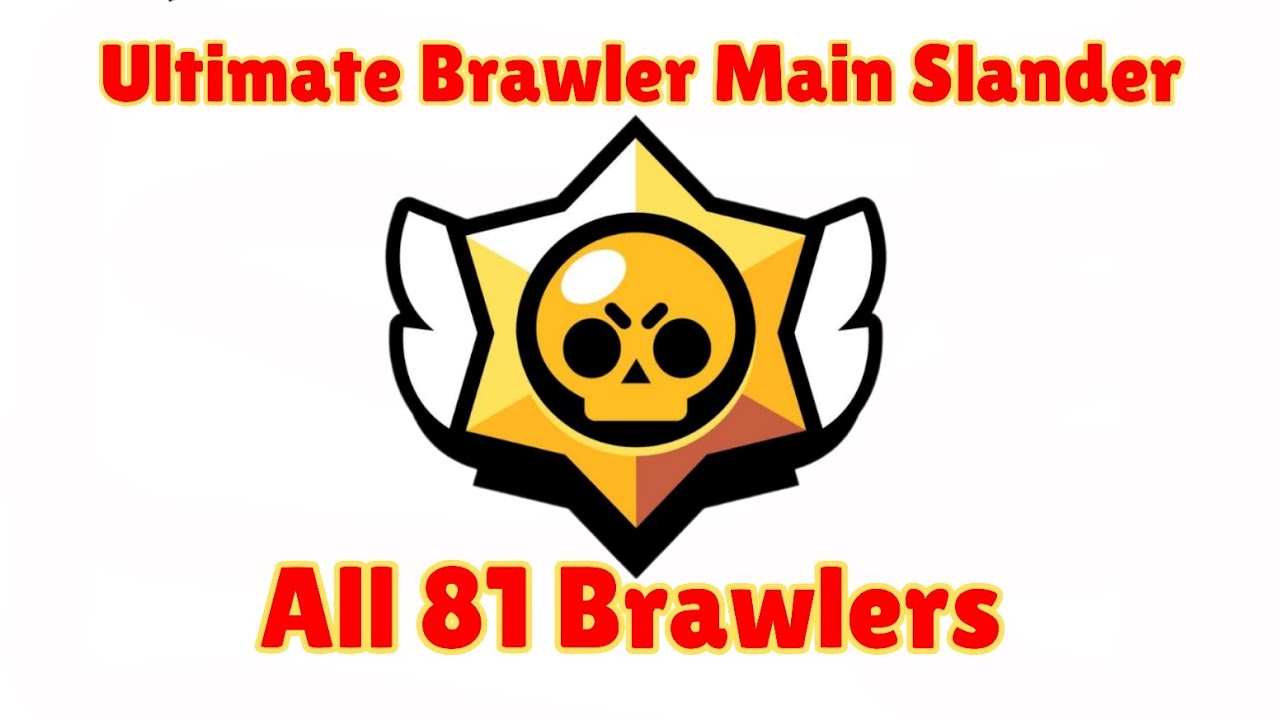 Ultimate Brawl Stars Main Slander