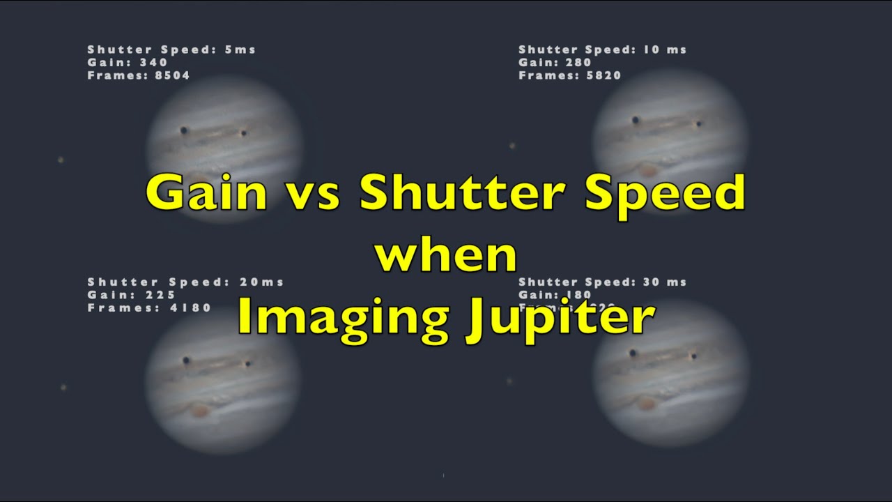 Planetary Imaging: Gain vs Shutter Speed