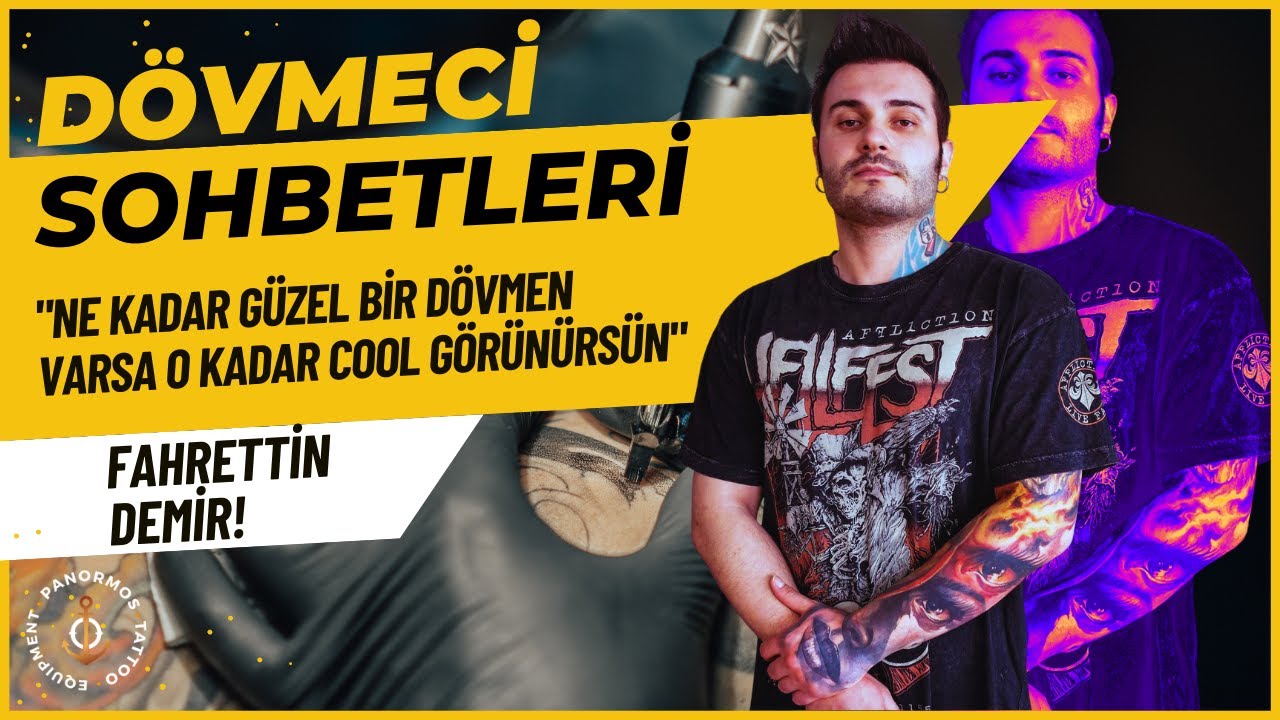 Dövmeci Sohbetleri: Fahrettin Demir