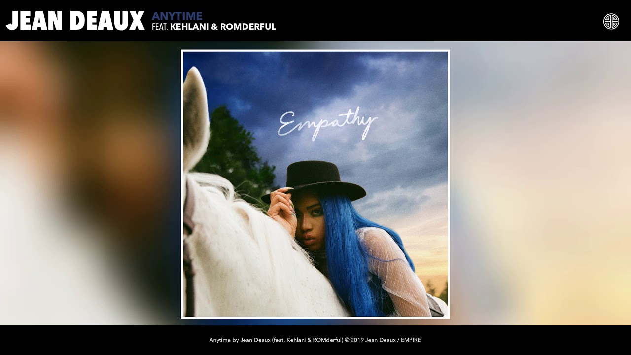 Jean Deaux - Anytime (ft. Kehlani & ROMderful) (prod. by ROMderful)
