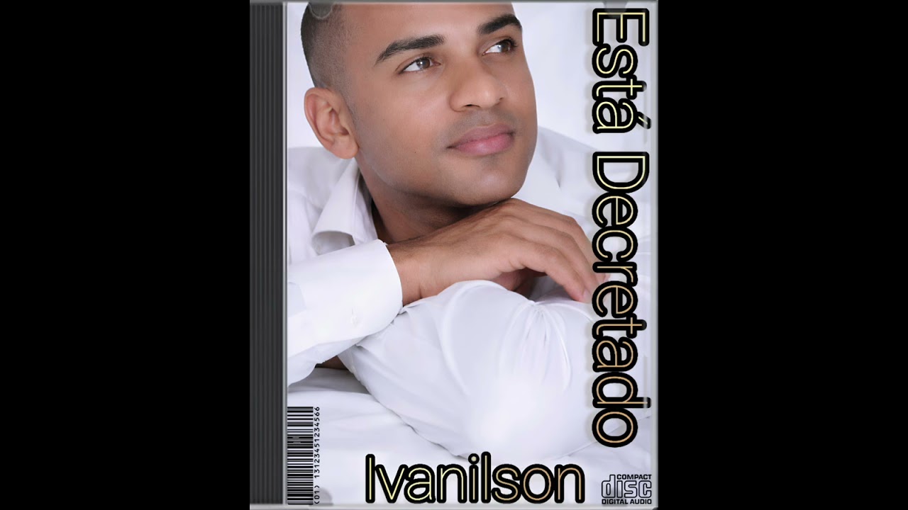 Cantor ivanilson Está Decretado 