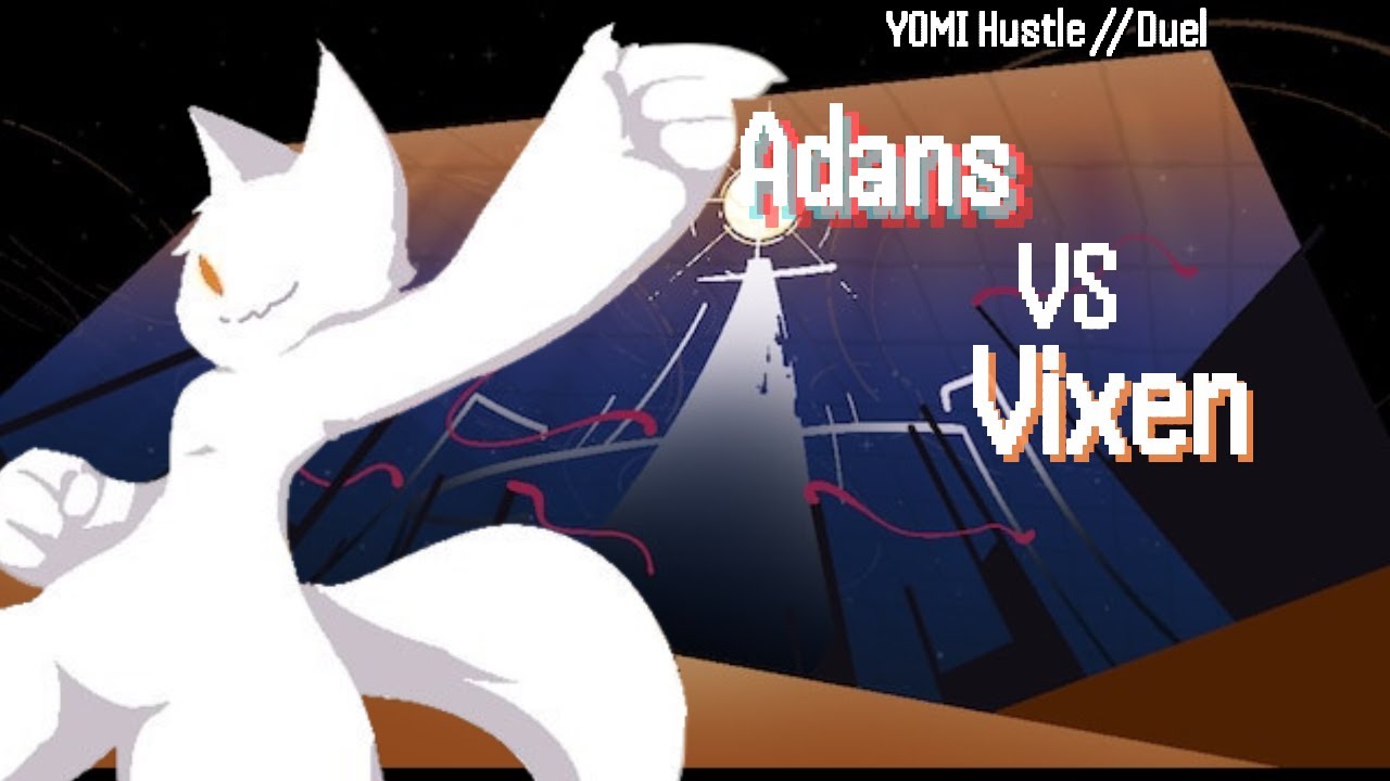 Scripted YOMI Hustle // Duel - Adans VS Vixen