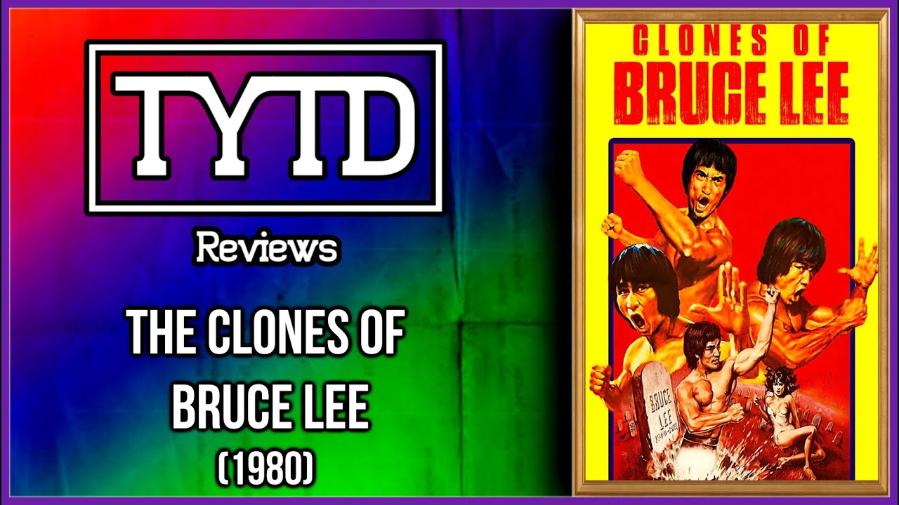 The Clones of Bruce Lee (1980) - TYTD Reviews