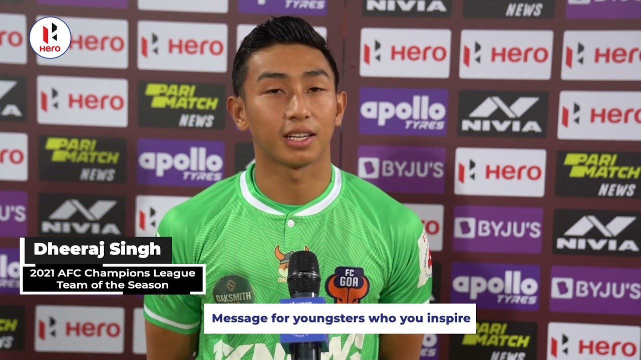Dheeraj Singh on his inclusion in 2021 AFC CL Team of the Season