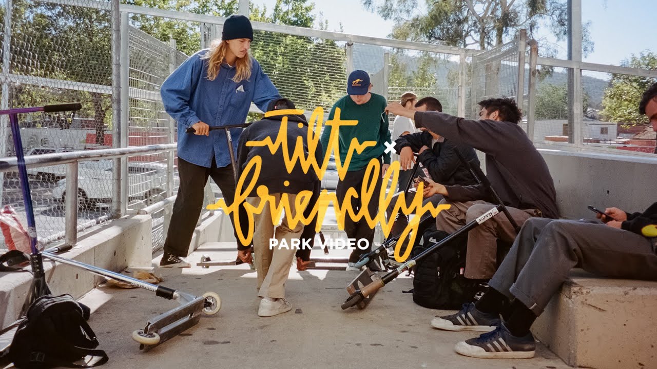 Tilt x Friendly Park Edit