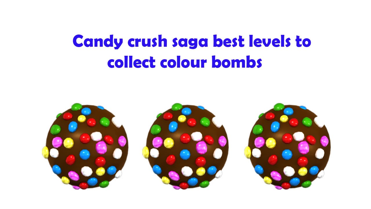 Candy crush saga best levels to collect colour bombs