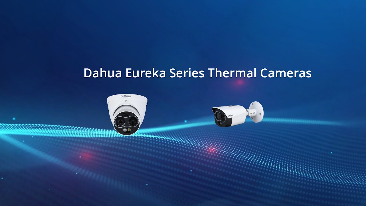Dahua Eureka Series thermal cameras