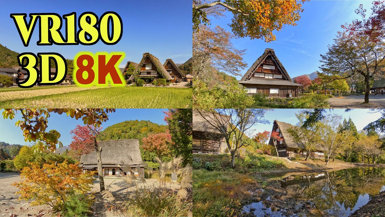 [ 8K 3D VR180 ] 世界遺産「白川郷」 秋の絶景 Spectacular Autumn Scenery in Shirakawago,world Cultural Heritage