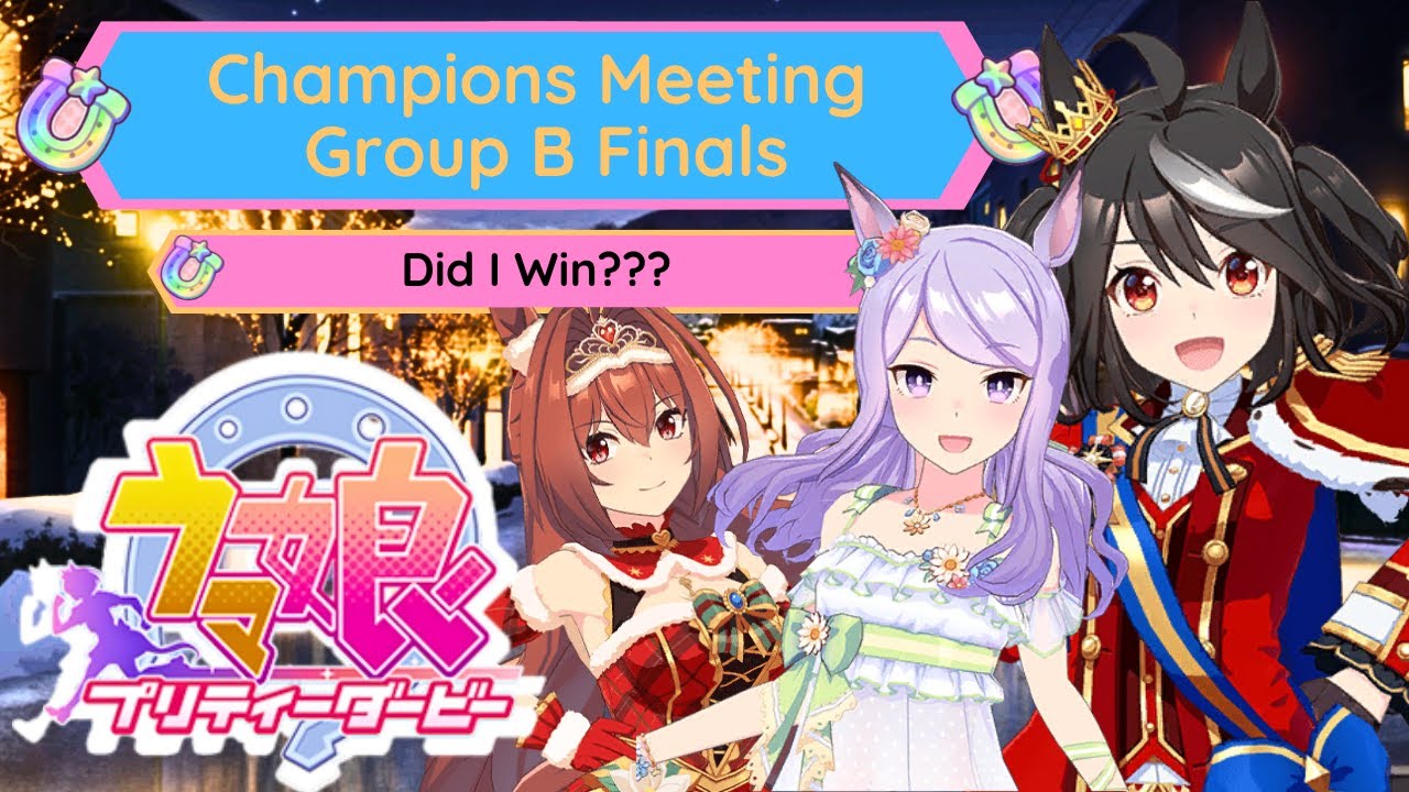 Did I win? | Champions Meeting Group B Finals | Uma Musume