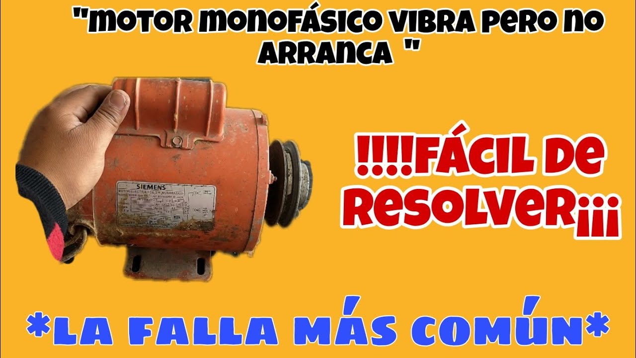 Motor monof&aacute;sico vibra pero no arranca