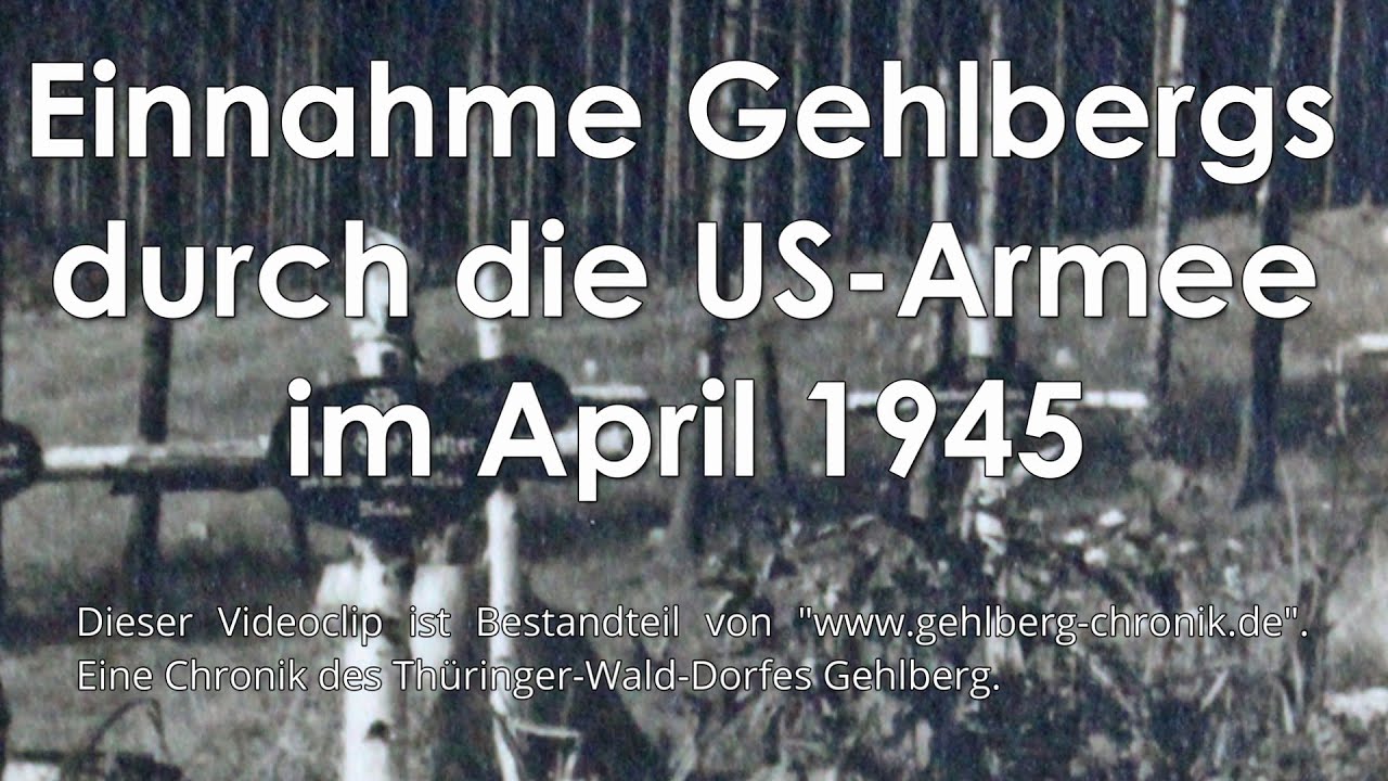 Gehlberg 1945 - Einnahme durch die US-Armee